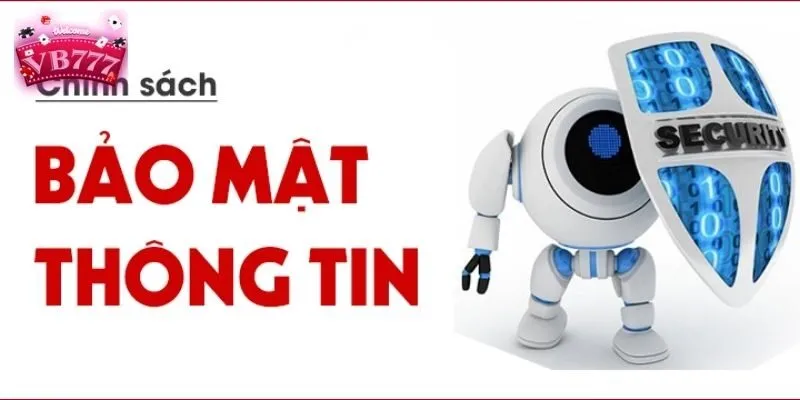 Nhà cái Vb777 cung cấp chi tiết nội dung chính sách bảo mật